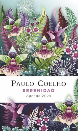 SERENIDAD AGENDA PAULO COELHO 2024. PAULO COELHO.