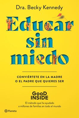 EDUCAR SIN MIEDO. Cra. Beclkyu Kennedy. PLANETA.