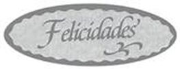 ETIQUETA FELICIDADES
